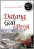 Datang, Gali, & Pergi